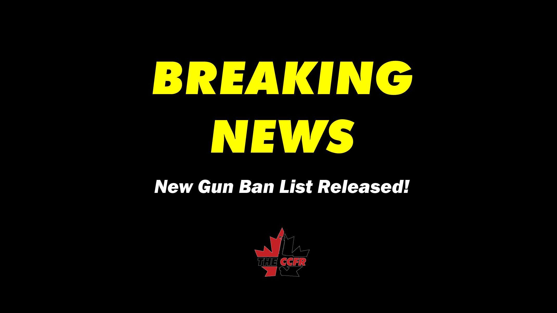 Full list of firearms banned through C21 revealed Canadian Coalition